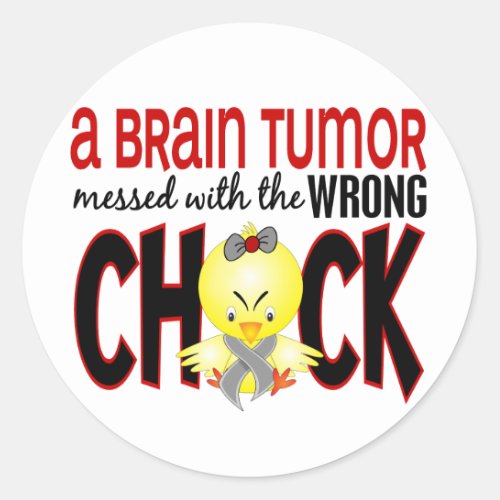 Brain Tumor Messed With The Wrong Chick Classic Round Sticker