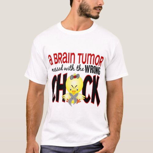 Brain Tumor Messed With The Wrong Chick T_Shirt