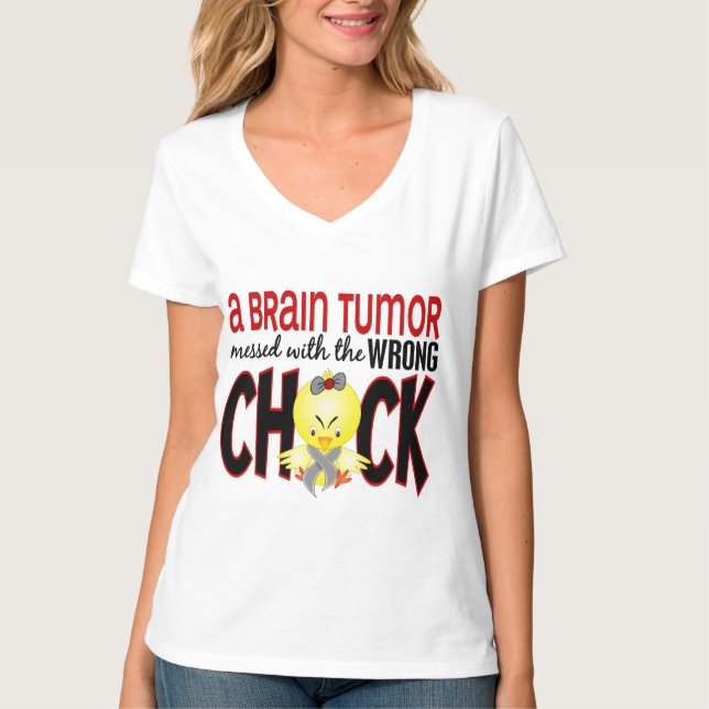 Brain Tumor Messed With The Wrong Chick T-Shirt (Front)