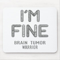 Brain Tumor Warrior - I AM FINE Mouse Pad
