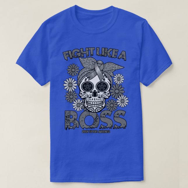 Brain Tumors Awareness fight like a boss T-Shirt (Design Front)