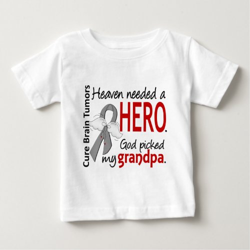 Brain Tumors Heaven Needed a Hero Grandpa Baby T_Shirt