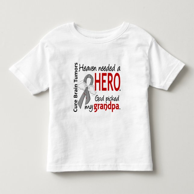 Brain Tumors Heaven Needed a Hero Grandpa Toddler T-shirt (Front)