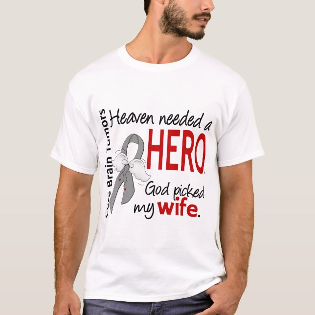 Brain Tumors Heaven Needed a Hero Wife T-Shirt (Front)