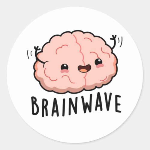 Brain Wave Funny Anatomy Pun  Classic Round Sticker