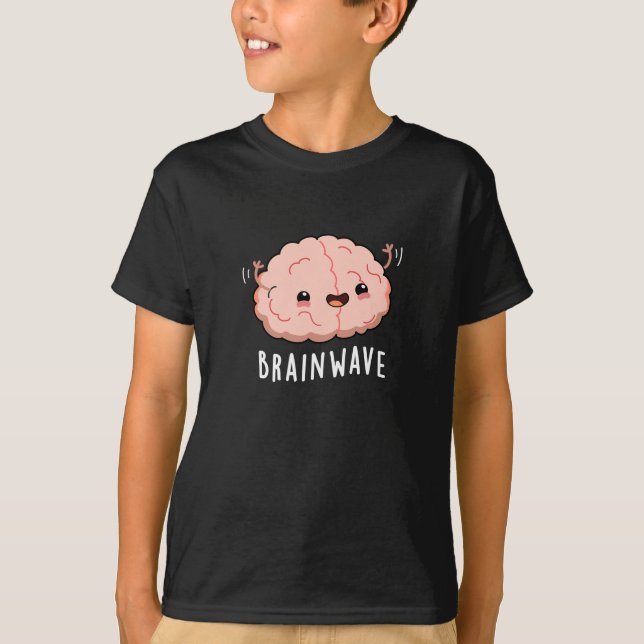 Brain Wave Funny Anatomy Pun Dark BG T-Shirt (Front)
