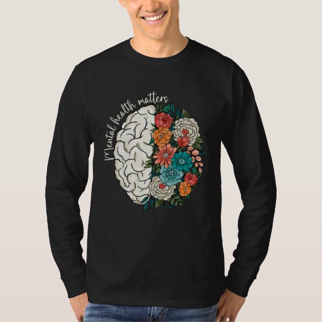 Brain Wildflowers Mental Health Matters Caring & S T-Shirt (Front)