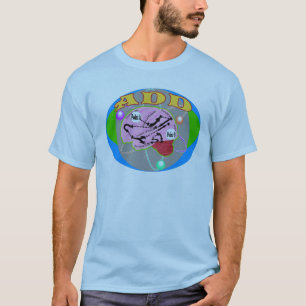 Brain With ADD T-Shirt