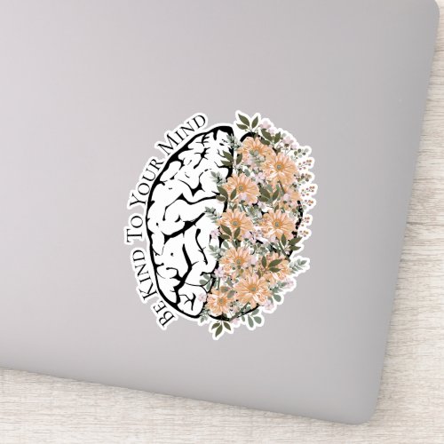 Brain With Flowers Be Kind To Your Mind Sticker