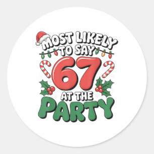 Brainrot Funny Xmas 67 Meme Christmas Most Likely Classic Round Sticker