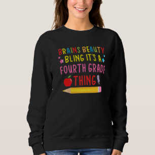 Brains Beauty Bling Its A 4th Grade Thing Girl Sweatshirt
