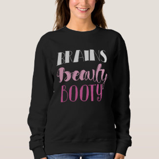 brains beauty booty cute workout sweatshirt
