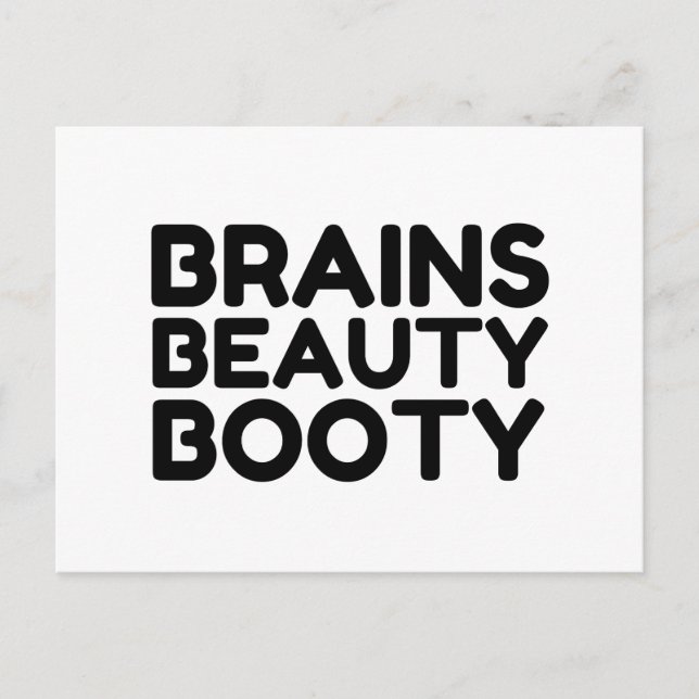 BRAINS BEAUTY BOOTY FUNNY QUOTES POSTCARD (Front)