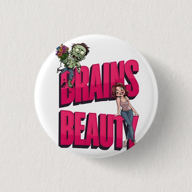 Brains & Beauty – Zombie Humor Design Button (Front)