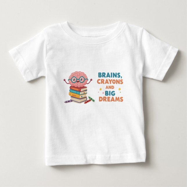 Brains Crayons and Big Dreams Toddler Tee (Front)