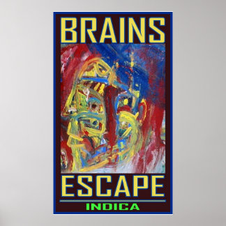 BRAINS ESCAPE INDICA POSTER