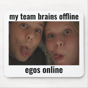 Brains Offline Egos Online Gamer Meme Mouse Pad
