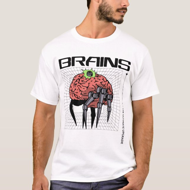 Brains The Ultimate Upgrade, Neuroscience, Neurolo T-Shirt (Front)