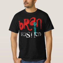 BrainWashed T-Shirts