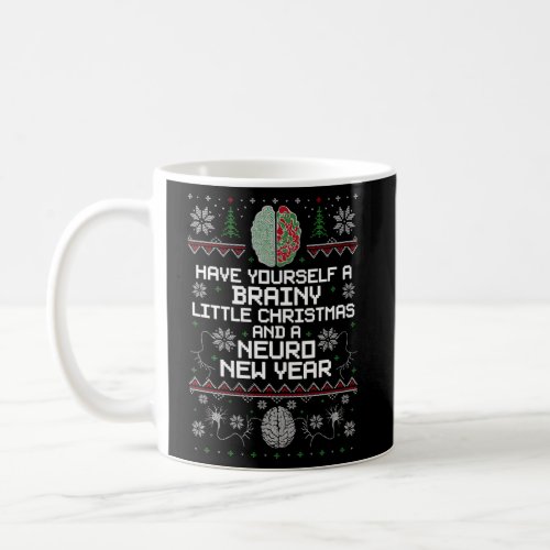 Brainy And A Neuro New Year Ugly Coffee Mug