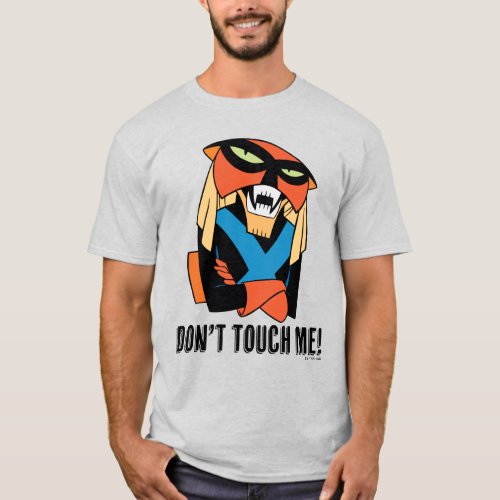Brak Dont Touch Me T_Shirt