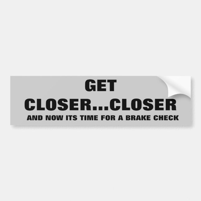 Brake check brake down bumper sticker (Front)