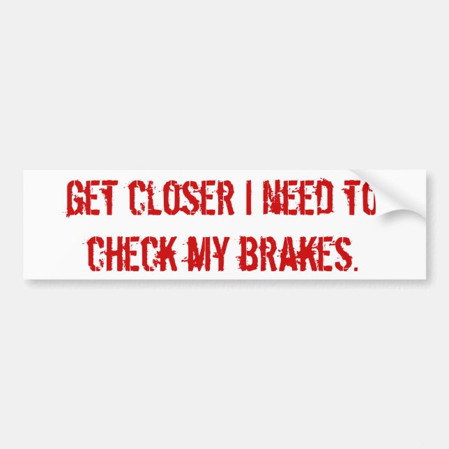 brake check bumper sticker (Front)