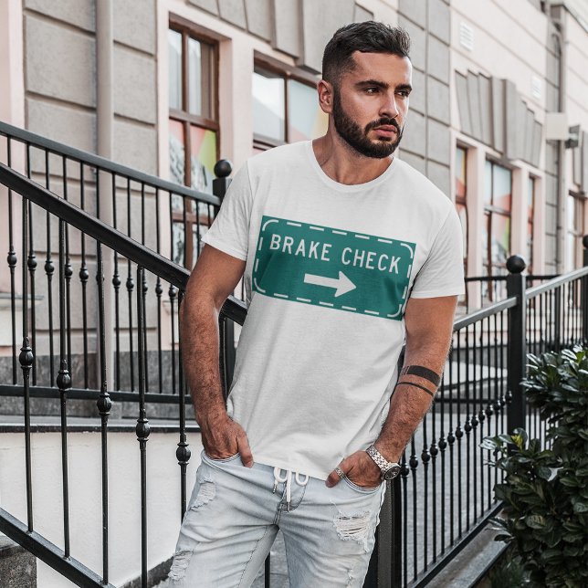 Brake Check Road Sign with Arrow  T-Shirt (Creator Uploaded)