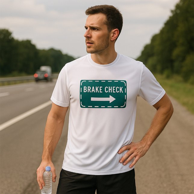 Brake Check Road Sign with Arrow  T-Shirt (Creator Uploaded)