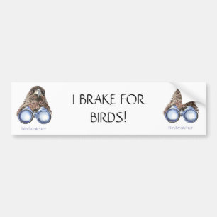 BRAKE FOR BIRDS FUNNY BIRD WATCHING HAWK QUOTE BUMPER STICKER