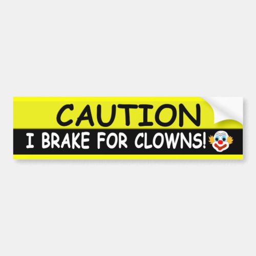 Brake For CLOWNS Bumper Sticker