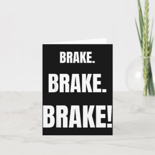 Brake! Funny Driving Instructor Ever Card