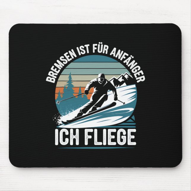 Brakes Is For Beginners I Fly Skier Skiing  Mouse Pad (Front)