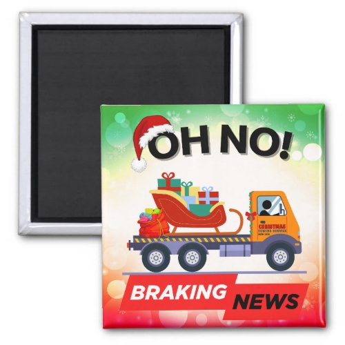 BRAKING NEWS _ Santas Delivery Setback Magnet