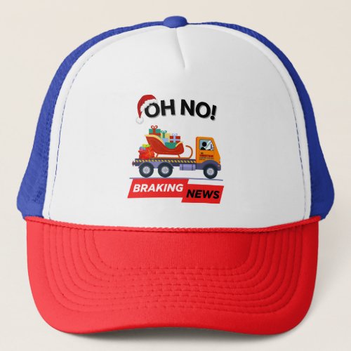 BRAKING NEWS _ Santas Delivery Setback Trucker Hat