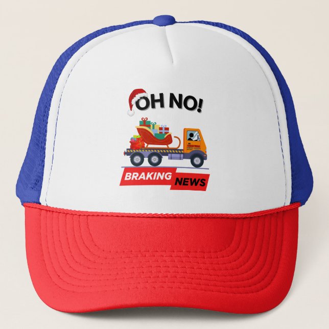 BRAKING NEWS - Santa's Delivery Setback. Trucker Hat (Front)