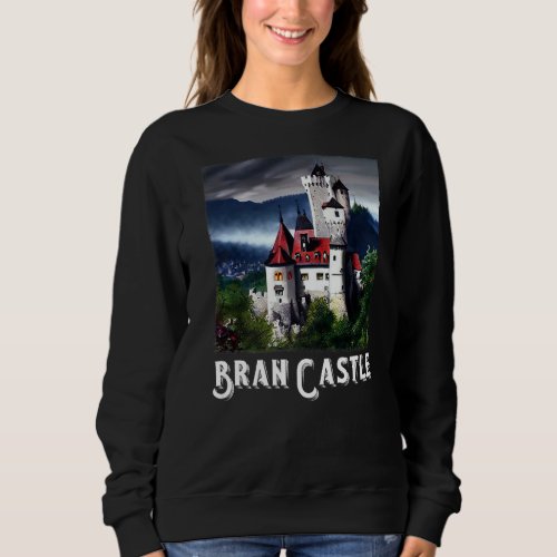 Bran Castle Transylvania Home To Dracula Painting  Sweatshirt
