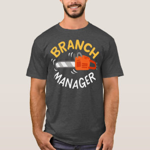 Branch Manager T-Shirt