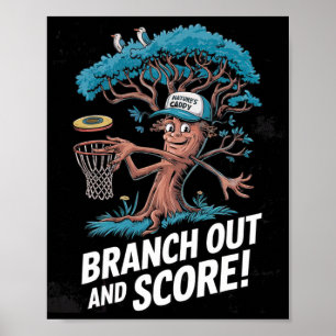 Branch Out And Score - Disc Golf Enthusiast Fun De Poster