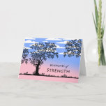 Branches Of Strength, Encouragement, Cancer Card at Zazzle