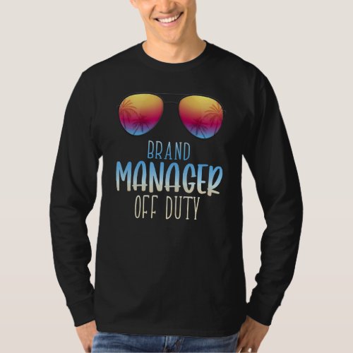 Brand Manager Off Duty  Summer Vacation Beach Holi T_Shirt