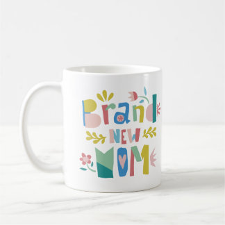 Brand New Mom Mug – Mother’s Day Floral Gift