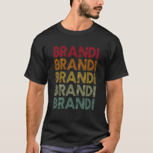 Brandi Retro Name Humor Nickname T-Shirt