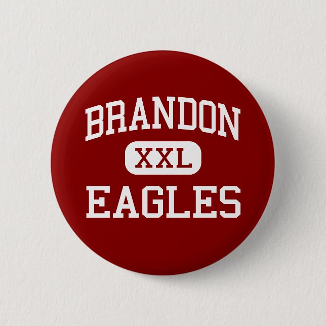 Brandon - Eagles - High School - Brandon Florida Pinback Button (Front)