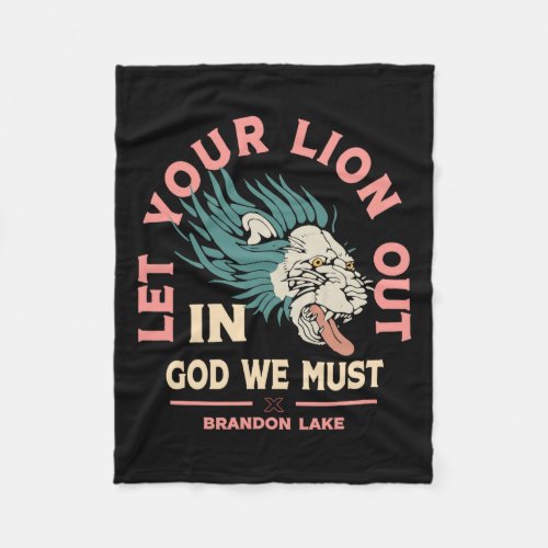 Brandon Lake Let Your Lion Out We Must Merch  Fleece Blanket