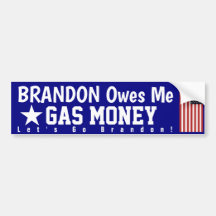 Brandon Owes Me Gas Money Bumper Sticker
