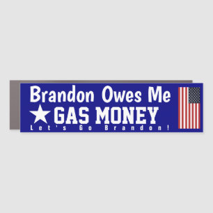 Brandon Owes Me Gas Money Car Magnet