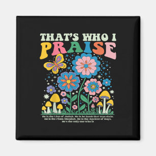 Brandon That's Who I Praise Jesus Christian La Magnet