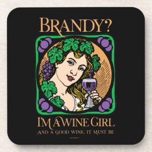 Brandy (I’m a wine girl) Beverage Coaster