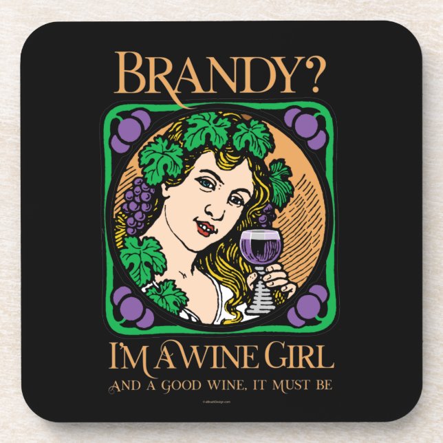 Brandy (I’m a wine girl) Beverage Coaster (Front)